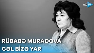 Rübabə Muradova - Gəl bizə yar | Şərqilər