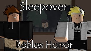 Sleepover Roblox Horror Story