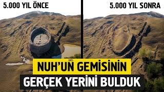 Nuhun As Gemisinin Gerçek Yerini Bulduk