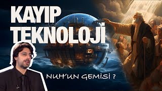 Nuhun Gemisinin İnsanlık Tarihini Sarsan Sırrı Açığa Çıkıyor Gemi Nerede? Hamza Yardımcıoğlu