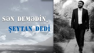Hacı Ramil - Sən Demədin, Şeytan Dedi.. 2019
