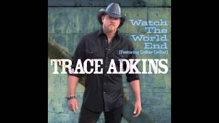 Watch Trace Adkins Watch The World End video