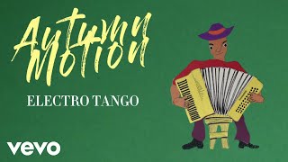 Radu Zaplitnii - Autumn Motion Electro Tango