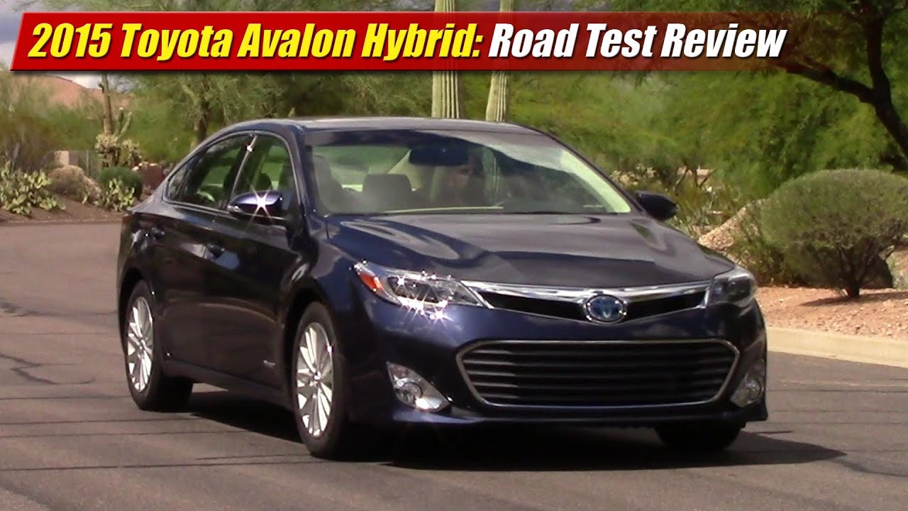 2015 Toyota Avalon Hybrid Road Test Review - YouTube