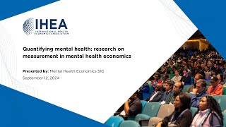 Quantifying Mental Health Research On Measurement In Mental Health Economics - Sep 12, 2024