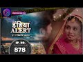 India Alert | Ajnabi | Full Episode 878 | Dangal TV