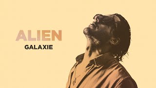Alien - Galaxie Lyrics Vidéo