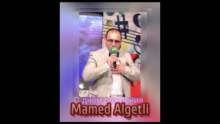 Mamed Algetli. Ad Gunu. День Рождения
