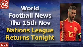 The Nations League Returns Tonight - Thursday 15th November - PLZ World Football News