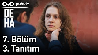 Deha 7. Bölüm 3. Tanıtım