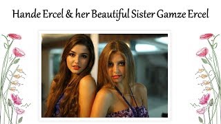 Hande Ercel & Her Beautiful Sister Gamze Ercel