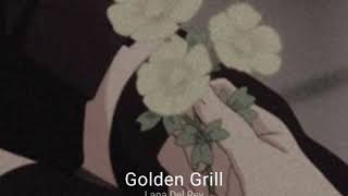Watch Lana Del Rey Golden Grill video