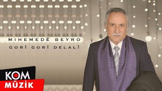 Mihemedê Beyro - Gorî Gorî Delalî 2020 Kom Müzik