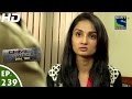 Crime Patrol Dial 100 - क्राइम पेट्रोल - Saajish - Episode 239 - 14th September, 2016 Crime Patrol Dial 100 - क्राइम पेट्रोल - Saajish - Episode 239 - 14th September, 2016
