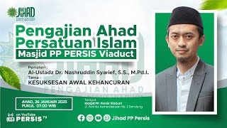 Kesuksesan Awal Kehancuran Oleh Al Ustadz Dr. Nashruddin Syarief, S.s., M.pd.i
