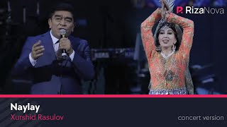 Xurshid Rasulov - Naylay (Live Video 2021)