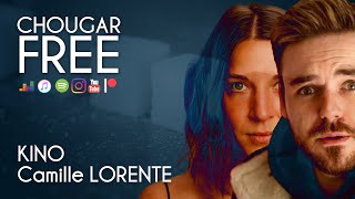 CHOUGAR FREE - 61 - Camille Lorente & Kino