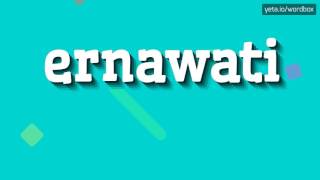 Ernawati - How To Pronounce It?