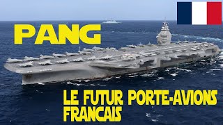 Pang Le Futur Porte-Avions Français