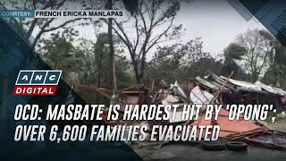 Ocd Masbate Is Hardest Hit By Opong Over 6,600 Families Evacuated Anc