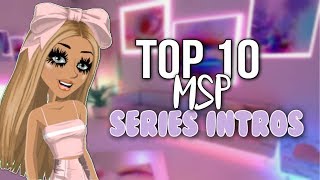 Top 10 Msp Series Intros