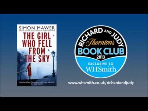 Simon Mawer - The Girl Who Fell From The Sky. WHSmith Richard and Judy Book Club Podcast Summer 2013 Simon Mawer - The Girl Who Fell From The Sky. WHSmith Richard and Judy Book Club Podcast Summer 2013