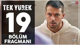 Tek Yürek 19. Bölüm Fragmanı