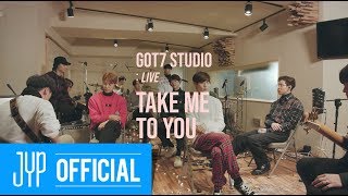 Got7 - Take Me To You