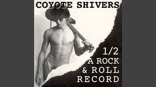 Watch Coyote Shivers You Piss Me Off video
