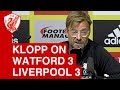 Jurgen Klopp Post-Match Press Conference - Watford 3-3 Liverpool