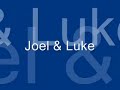 Love's To Blame - Joel & Luke