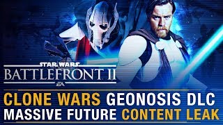 MASSIVE Clone Wars Geonosis DLC Leak + Current State & Future of Game Explained | Battlefront Update