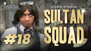 Drama Sultan Squad Eps 18