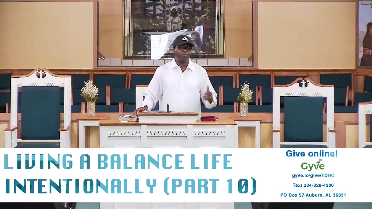 LIVING A BALANCE LIFE INTENTIONALLY (PART 10)