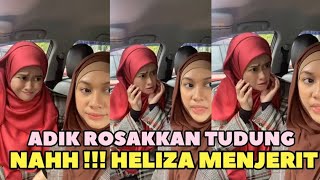 Mengamuk Heliza , Adik Rosakkan Tudung Heliza Dalam Kereta, Ala Comel Lah Diorang Ni