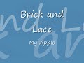 Brick and Lace - My Apple