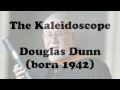 The Kaleidoscope by Douglas Dunn (poetry reading)