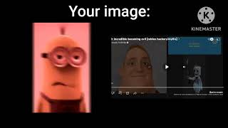 Minion Becoming Angry Even More Extended Pov:your Image