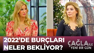 Zeynep Turandan 2022 Yılı İçin Burç Yorumları - Çağla Ile Yeni Bir Gün 729. Bölüm