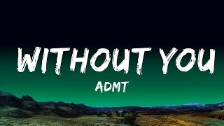 1 Hour Admt - Without You Lyrics Lyrics Universe