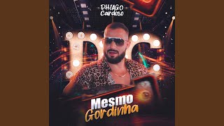 Mesmo Gordinha