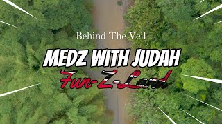 Medz With JudaH - Fun-Z-Land - Behind The Veil