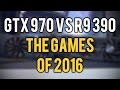 AMD R9 390 vs GTX 970 | Games of 2016 Showdown