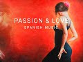 Spanish guitar music of PASSION & LOVE | keeping the flame of love in our hearts