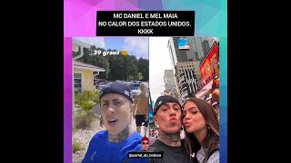 Mel Maia E Mc Daniel No Calor De 39C Dos E.u.a Kkk