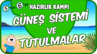 Güneş Sistemi Ve Tutulmalar 5Ten 6Ya Hazırlık Kampı