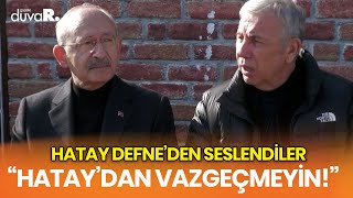 Kemal Kılıçdaroğlu Ve Mansur Yavaş, Hatay Defneden Çağrıda Bulundu