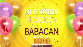 İyi Ki Doğdun Babacan - İsme Özel Doğum Günü Şarkısı Full Versi̇yon