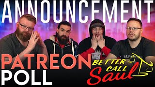 Patreon Poll Show Announcement Replacing Better Call Saul