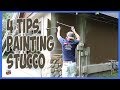 4 Secret Painting Tips To Paint Stucco